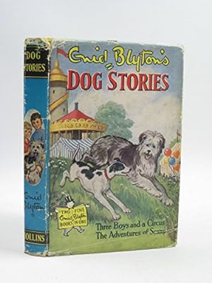 Imagen del vendedor de Enid Blyton's Dog Stories: Three Boys and a Circus and the Adventures of Scamp a la venta por WeBuyBooks