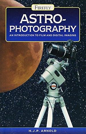 Imagen del vendedor de Philip's Astrophotography: An introduction to film and digital imaging a la venta por WeBuyBooks