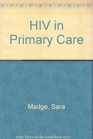 Bild des Verkufers fr HIV in Primary Care zum Verkauf von WeBuyBooks