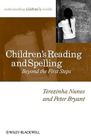 Image du vendeur pour Children's Reading and Spelling: Beyond the First Steps (Understanding Childrens Worlds) mis en vente par WeBuyBooks
