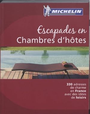 Bild des Verkufers fr Escapades en chambres d'htes: 330 adresses de charme en France avec des ides de loisirs (GM THEMATIQUES) zum Verkauf von WeBuyBooks