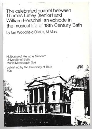 Imagen del vendedor de The celebrated quarrel between Thomas Linley (senior) and William Herschel: an episode in the musical life of 18th century Bath. Holburne of Menstrie Museum, University of Bath, Music Monograph No 1. a la venta por City Basement Books