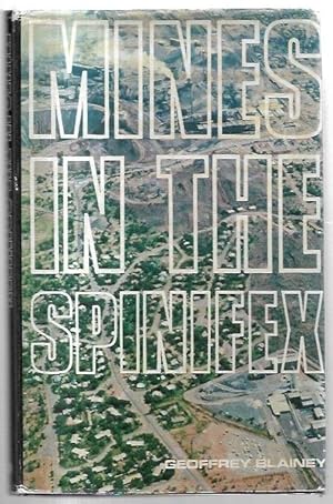 Image du vendeur pour Mines in the Spinifex : The Story of Mount Isa Mines. mis en vente par City Basement Books