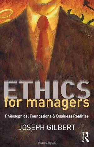 Bild des Verkufers fr Ethics for Managers: Philosophical Foundations & Business Realities zum Verkauf von WeBuyBooks
