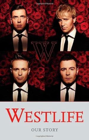 Seller image for Westlife: Our Story for sale by WeBuyBooks