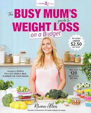 The Busy Mum's Guide to Weight Loss in a Budget
