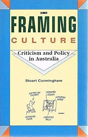 Imagen del vendedor de Framing Culture: Criticism and Policy in Australia a la venta por WeBuyBooks