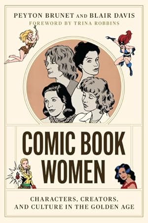 Immagine del venditore per Comic Book Women : Characters, Creators, and Culture in the Golden Age venduto da GreatBookPrices