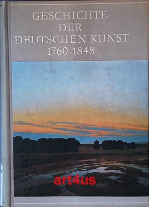 Bild des Verkufers fr Geschichte der deutschen Kunst : 1760 - 1848 zum Verkauf von art4us - Antiquariat