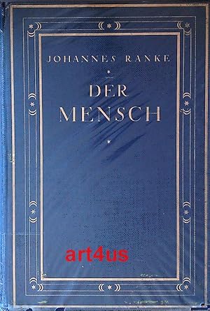 Der Mensch : Band 1: Entwicklung, Bau und Leben des menschlichen Körpers. ; Band 2: Die heutigen ...