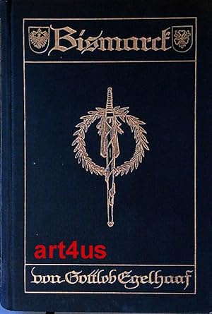 Seller image for Bismarck : Sein Leben und sein Werk for sale by art4us - Antiquariat