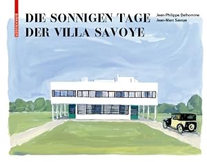 Immagine del venditore per Die Sonnigen Tage Der Villa Savoye -Language: german venduto da GreatBookPricesUK