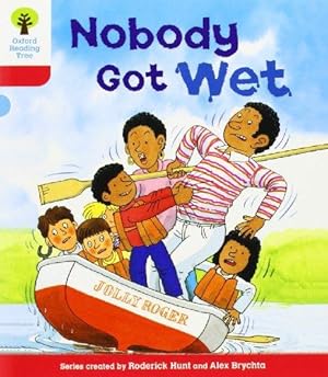 Imagen del vendedor de Oxford Reading Tree: Level 4: More Stories A: Nobody Got Wet (Ort More Stories) a la venta por WeBuyBooks