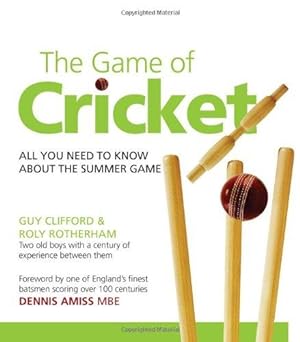 Bild des Verkufers fr The Game Of Cricket: All You Need To Know About The Summer Game (Greatest Guides) zum Verkauf von WeBuyBooks