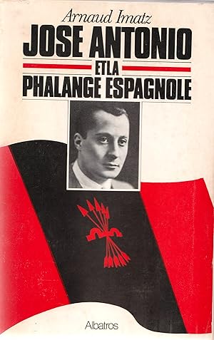 Image du vendeur pour Jos Antonio et la Phalange espagnole mis en vente par Librairie Franoise Causse