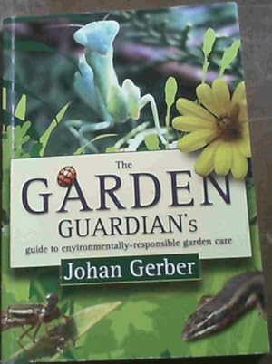 The Garden Guardian's guide to environmentally-responsible garden care