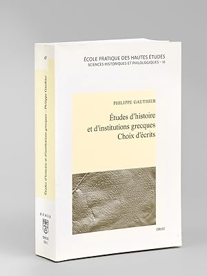 Etudes d'histoire et d'institutions grecques. Choix d'écrits.