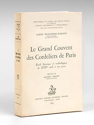 Bild des Verkufers fr Le Grand Couvent des Cordeliers de Paris. Etude historique et archologique du XIIIe sicle  nos jours. zum Verkauf von Librairie du Cardinal