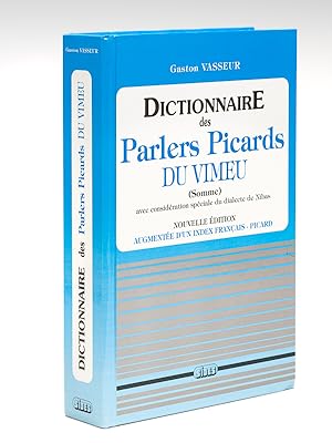 Dictionnaire des Parlers Picards du Vimeu (Somme). Avec considération spéciale du dialecte de Nibas.