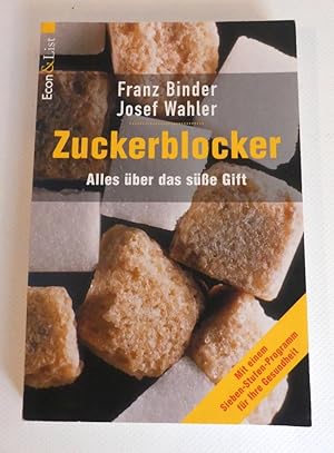 Zuckerblocker. Alles über das süße Gift.