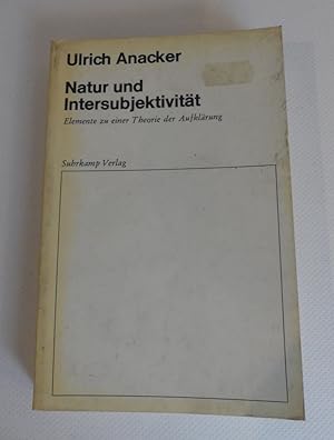 Seller image for Natur und Intersubjektivitt. Elemente zu einer Theorie der Aufklrung. for sale by Antiquariat Maralt