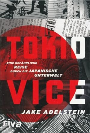 Imagen del vendedor de Tokio Vice. Eine gefhrliche Reise durch die japanische Unterwelt. Aus dem Amerikanischen bersetzt von Martin Rometsch. a la venta por ANTIQUARIAT ERDLEN