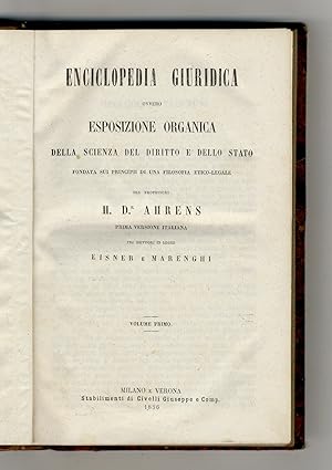 Enciclopedia giuridica ovvero esposizione organica della scienza del diritto e dello stato fondat...