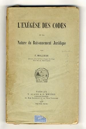 L'exégèse des Codes et la Nature du Raisonnement Juridique.