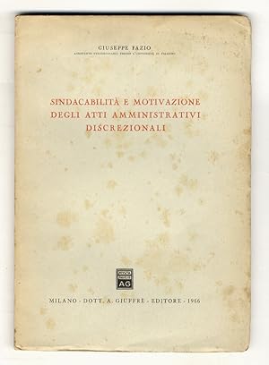 Imagen del vendedor de Sindacabilit e motivazione degli atti amministrativi discrezionali. a la venta por Libreria Oreste Gozzini snc