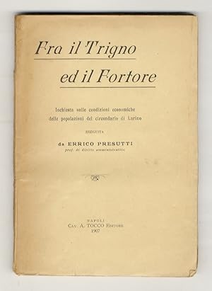 Fra il Trigno ed il Fortore. Inchiesta sulle condizioni economiche delle popolazioni del circonda...