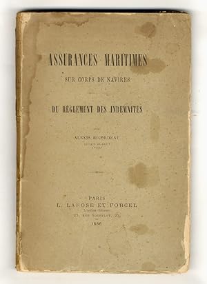 Assurances maritimes sur corps de navires. Du règlement des indemnites.