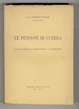 Image du vendeur pour Le pensioni di guerra (col procedimento amministrativo e contenzioso). mis en vente par Libreria Oreste Gozzini snc