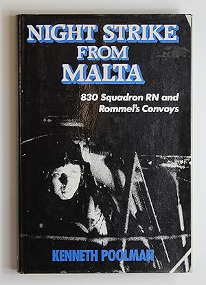 Night Strike from Malta: 830 Squadron R.N. and Rommel's Convoys