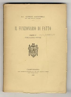 Il funzionario di fatto. Parte 1ª[unica pubblicata]. Pubblicazione postuma.