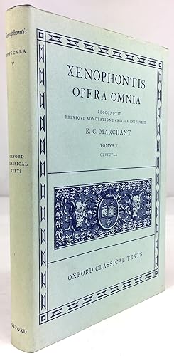 Xenophontis. Opera Omnia. Recognovit Brevique Adnotatione Critica Intruxit E. C. Marchant. Tomus ...