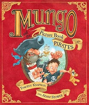 Seller image for Mungo and the Picture Book Pirates for sale by WeBuyBooks
