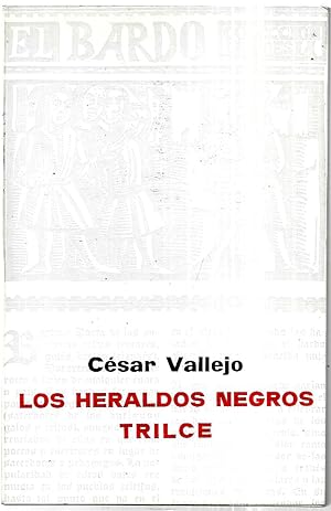 Los heraldos negros / Trilce