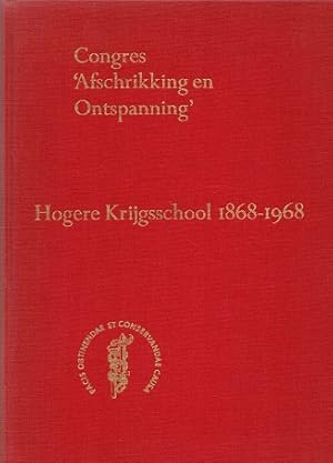 Honderd jaar Hogere Krijgsschool 1868-1968