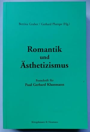 Immagine del venditore per Romantik und Aesthetizismus. Festschrift fr Paul Gerhard Klussmann. venduto da Klaus Schneborn