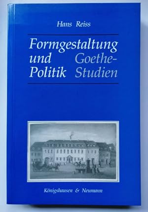 Bild des Verkufers fr Formgestaltung und Politik. Goethe-Studien. zum Verkauf von Klaus Schneborn