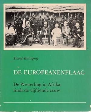 De europeanenplaag. De Westerling in Afrika sinds de vijftiende eeuw.