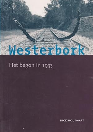 Bild des Verkufers fr Westerbork. Het begon in 1933. zum Verkauf von Antiquariaat van Starkenburg