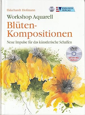 Workshop Aquarell: Blüten-Kompositionen. Neue Impulse für das künstlerische Schaffen.