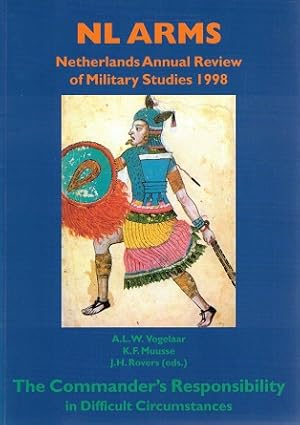 Image du vendeur pour NL Arms. Netherlands Annual Review of military studies 1998. The commander's responsibility in difficult circumstances mis en vente par Antiquariaat van Starkenburg