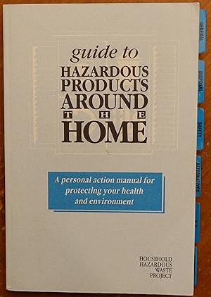 Guide to Hazardous Products Around the Home
