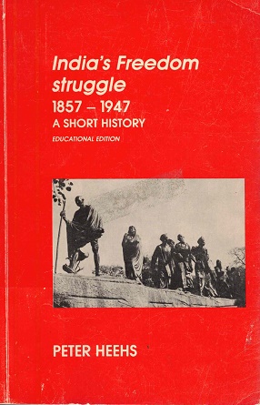 India's freedom struggle 1857-1947. A short history