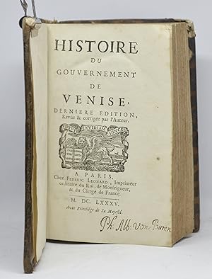 Bild des Verkufers fr Histoire du gouvernement de Venise, dernire dition, reve & corrige par l'auteur. zum Verkauf von Librairie de l'Univers