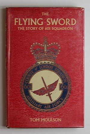 Seller image for The Flying Sword: The Story of 601 Squadron for sale by Our Kind Of Books
