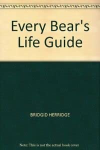 Bild des Verkufers fr Every Bear's Life Guide zum Verkauf von WeBuyBooks