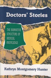 Bild des Verkufers fr Doctors' stories. the narrative structure of medical knowledge. zum Verkauf von Bcher Eule